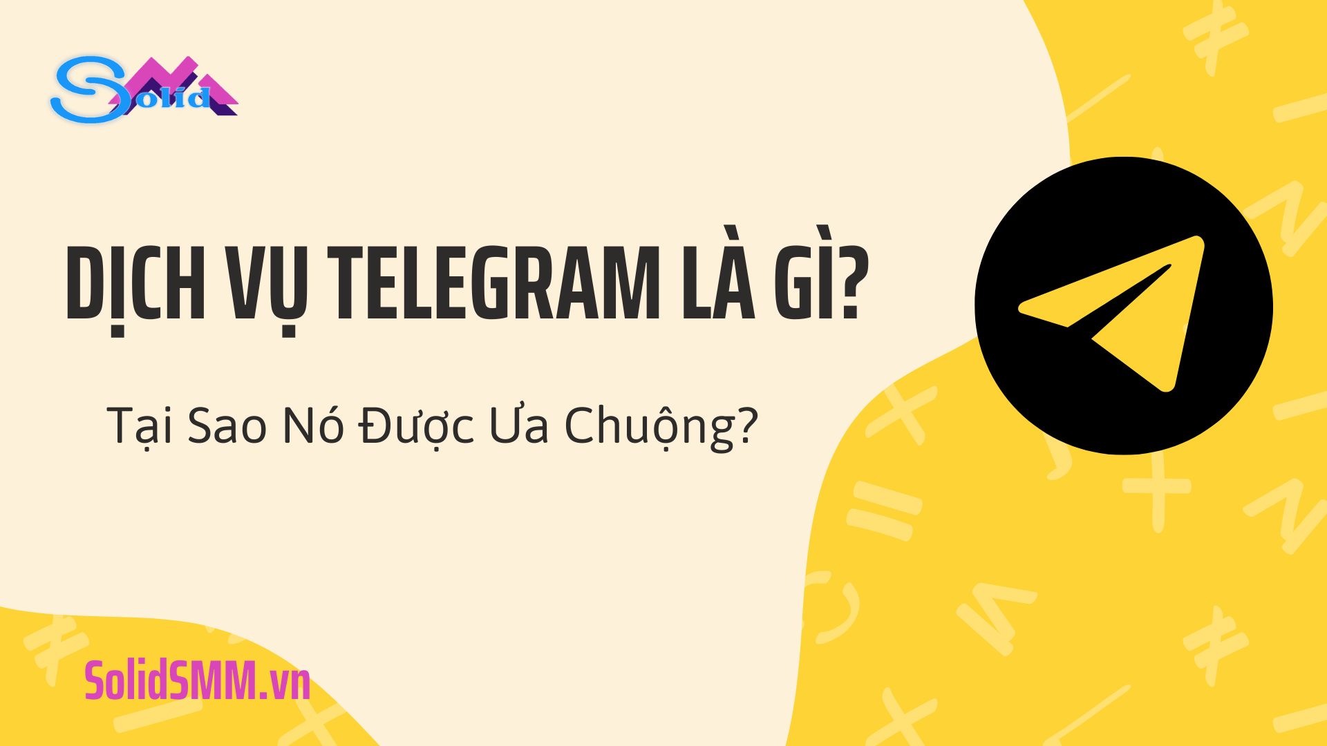 Dịch vụ Telegram là gì? Vì sao nó được ưu chuộng?
